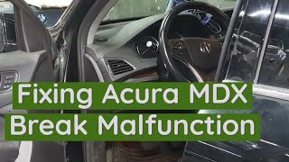 Fixing Acura MDX Parking Brake Malfunction