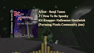[Kit Knapper; Halloween Hoodwink] How To Be Spooky