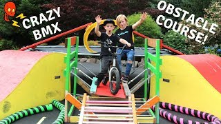 Crazy BMX Obstacle Course!!!