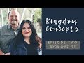 Kingdom concepts  episode 2  before christ pt 1
