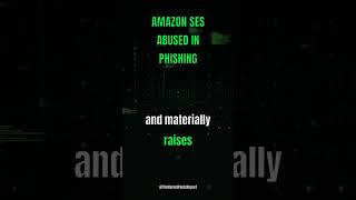 Amazon SES abused in phishing campaigns to evade detection.