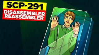 SCP-291 - Disassembler/Reassembler (SCP Animation)