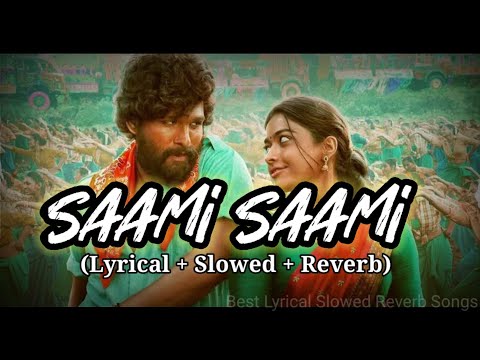 Saami Saami Lyrical Slowed and Reverb(Telugu) | Pushpa | Allu Arjun, Rashmika | DSP  | Bunny |