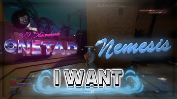 I want | HvH Highlights ft. nemesis.technology, onetap.com