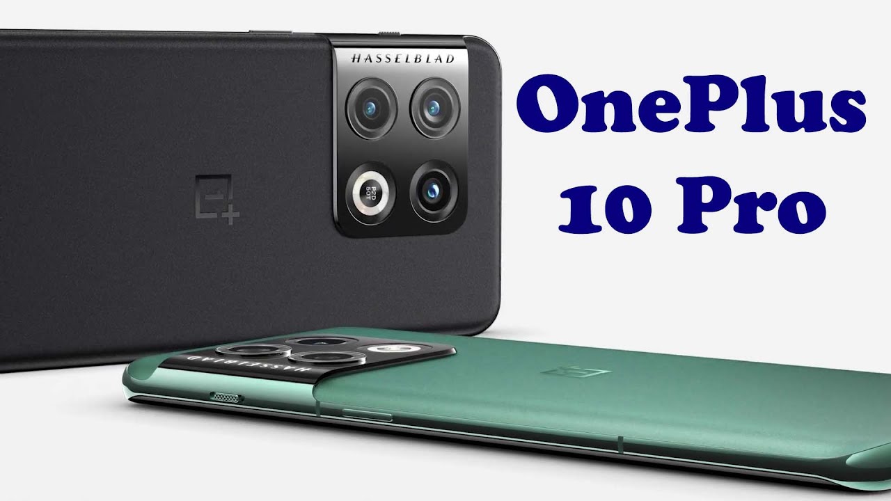 OnePlus 10 Pro - Snapdragon 8 Gen 1 | 120Hz Amoled | 5000mAh & More | Specs and Full Details