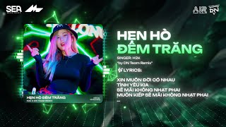 Hẹn Hò Đêm Trăng (DN Team Remix) - H2K | Đêm Nay Trời Sáng Trăng Mình Bên Nhau Remix TikTok