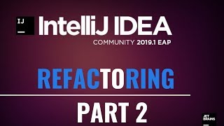 Intellij IDEA Tutorial: Refactoring (part 2)