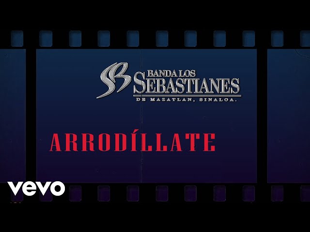 Banda Los Sebastianes - Arrodíllate
