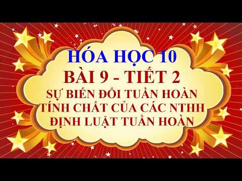 Video Hóa học lớp 10 - Bài 9 - Sự biến đổi tuần hoàn tính... - YouTube