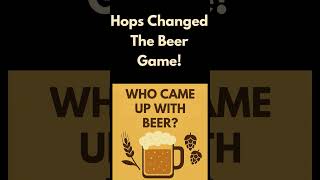 HOPS TURNED BEER INTO A GLOBAL INDUSTRY! #shorts #beer #brewery #history