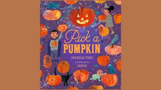 Pick A Pumpkin by Patricia Toht || Halloween Story Read Aloud!