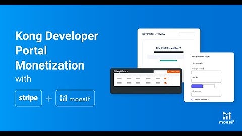 API Monetization with the Kong Developer Portal, Stripe, and Moesif