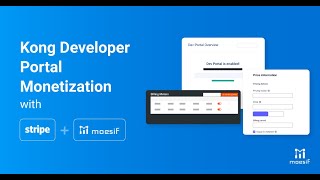 API Monetization with the Kong Developer Portal, Stripe, and Moesif