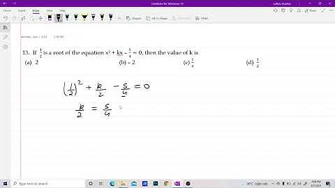 XQUADOQ013 _ If  1/2  is a root of the equation x2 + kx – 5/4=0, then the value of k is