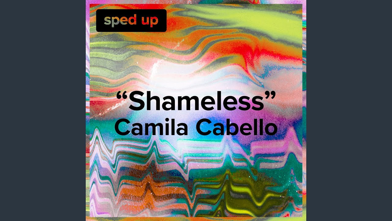 Shameless Camila Cabello. Песня Shameless Speed up. Wine Pon you обложка.