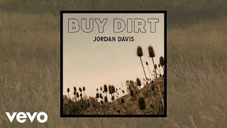 Jordan Davis - Buy Dirt (Official Audio)