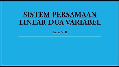 BAB 5 - Sistem Persamaan Linear Dua Variabel (SPLDV) - Part 1