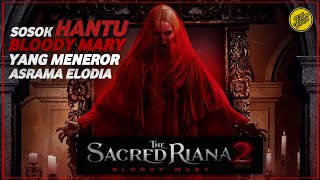 BLOODY MARY DI ASRAMA ELODIA | REVIEW THE SACRED RIANA 2: BLOODY MARY (2022)