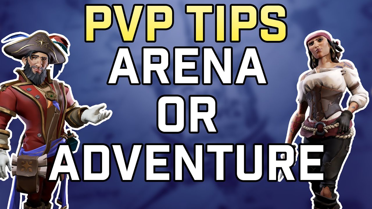 Arena or Adventure Mode? [PVP TIPS] | Sea of Thieves