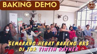 BAKING DEMO ~ TOUR DE JAVA EPS 2 DI TBK TINTIN RAYNER SEMARANG
