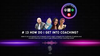 #13 How do I get into coaching?