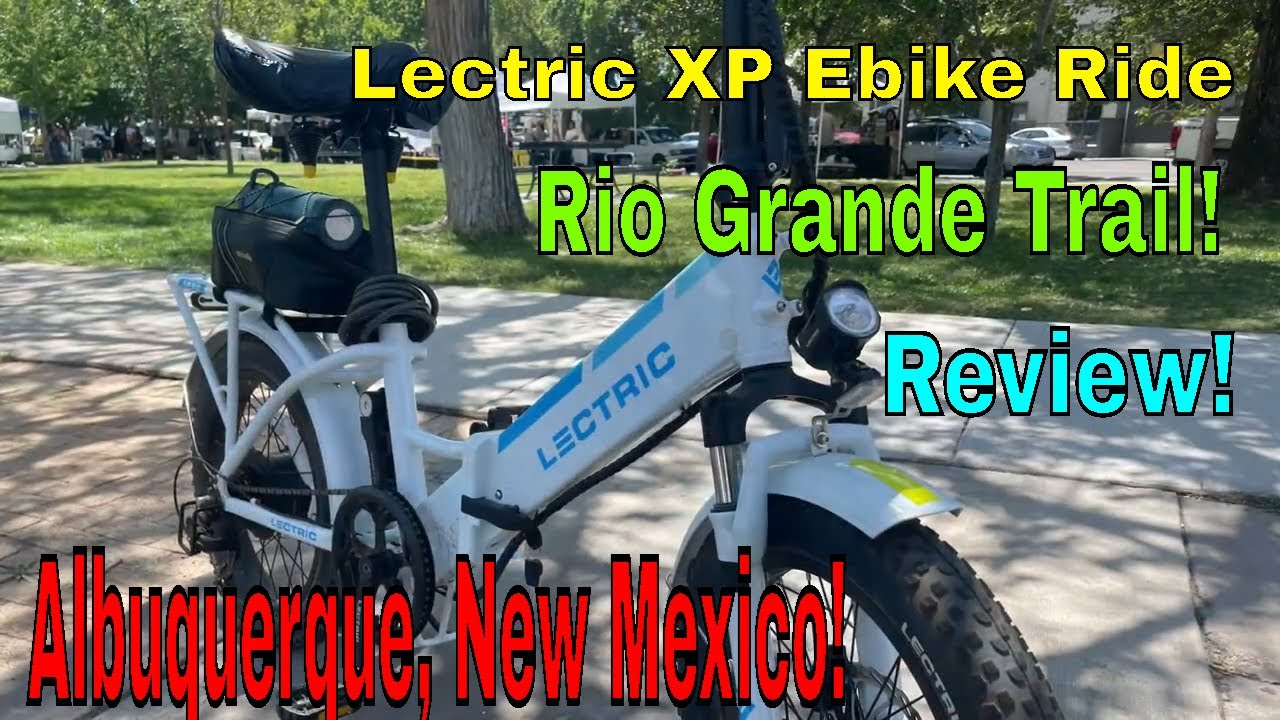 Lectric XP 3.0 EBIKE Ride: Paseo Del Bosque Bike Trail! Albuquerque, New Mexico! 