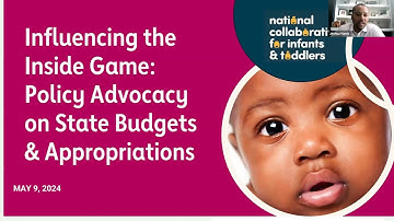 The Influencing the Inside Game Policy Advocacy on State Budgets & Appropriations