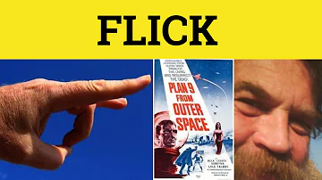 What is a flick in slang?