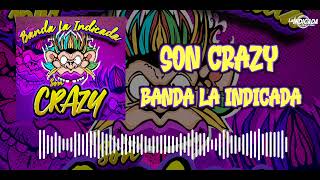 SON CRAZY-AUDIO OFICIAL(BANDA LA INDICADA)