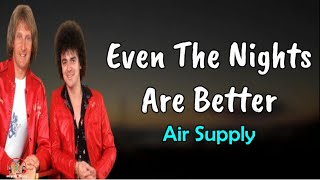 Even The Nights Are Better  -  Air Supply  (Lirik Lagu + Terjemahan Indonesia)