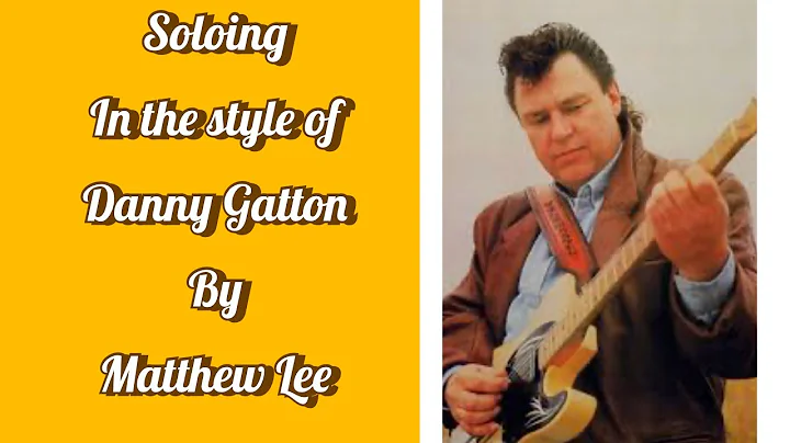 Matthew Lee Soloing in the style of Danny Gatton