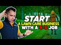 Start a Lawn Care Business WHILE WORKING a 9-5 Job