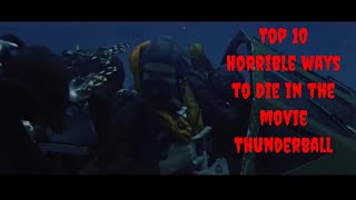 Top 10 Horrible ways to die in the movie Thunderball