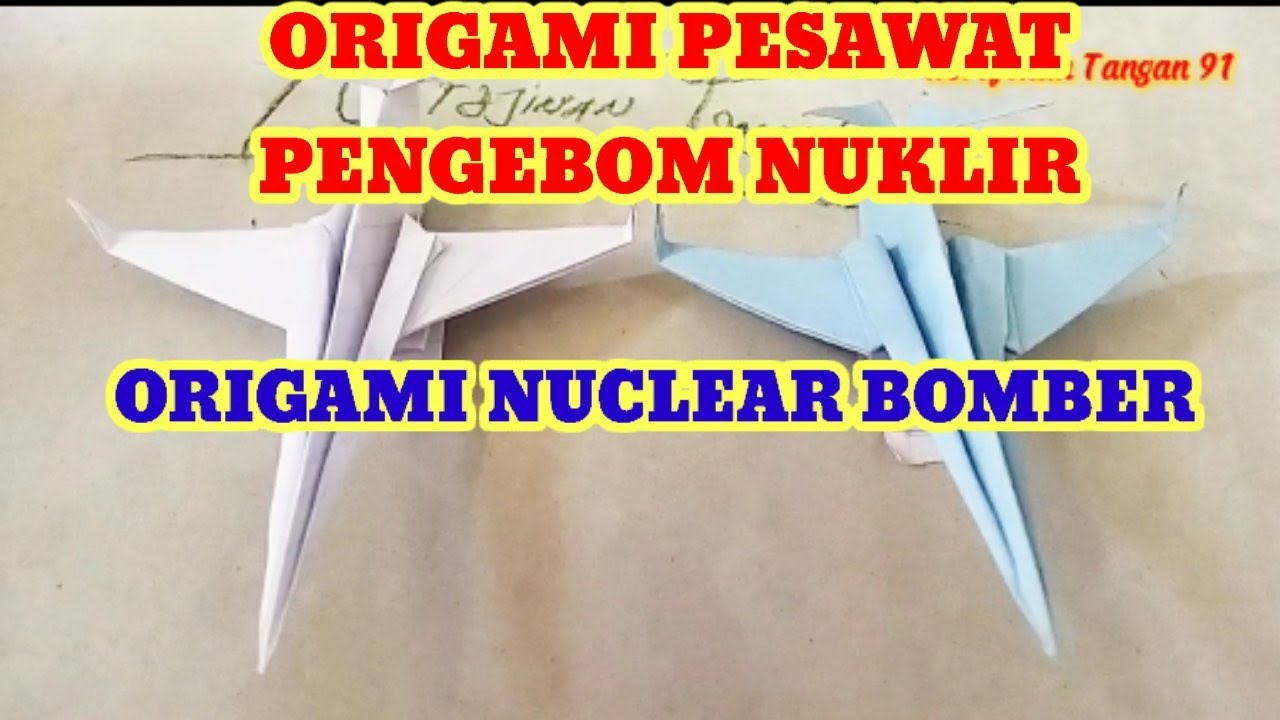 Cara Mudah Membuat Origami Pesawat tempur Pengebom Nuklir - YouTube