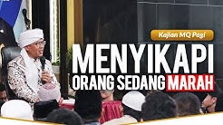 "Menyikapi Orang Yang Sedang Marah" Kajian MQ Pagi 27-02-2020 LIVE