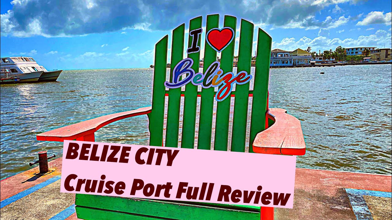 belize city cruise port reviews