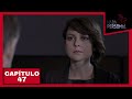 Nada Personal | Capítulo 47