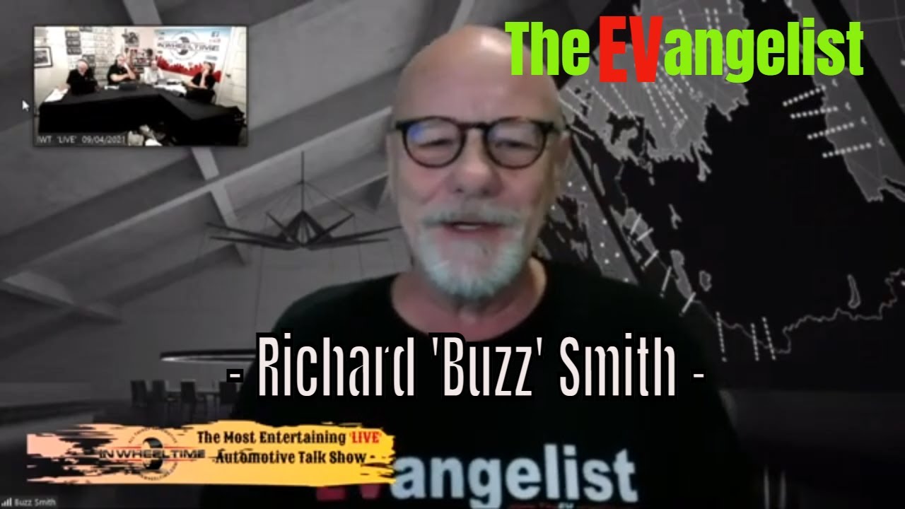 Richard 'Buzz' Smith, the EVangelist is here with an EV update!