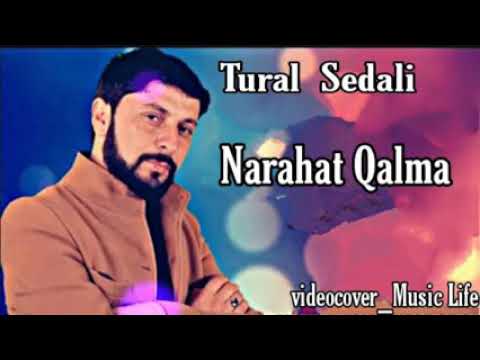 Tural Sedali - Narahat Qalma 2021