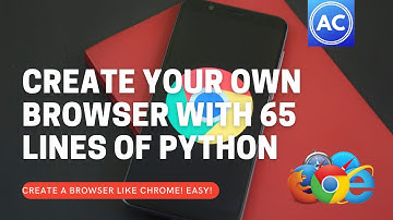 How to create your own browser like Chrome with just 65 lines of Python code | abhicoder | Easy!!