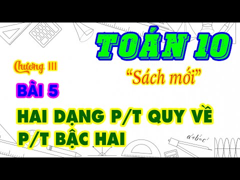 Video Toán 10 | Chương III. Bài 5. Hai dạng PT quy về Phương... - YouTube