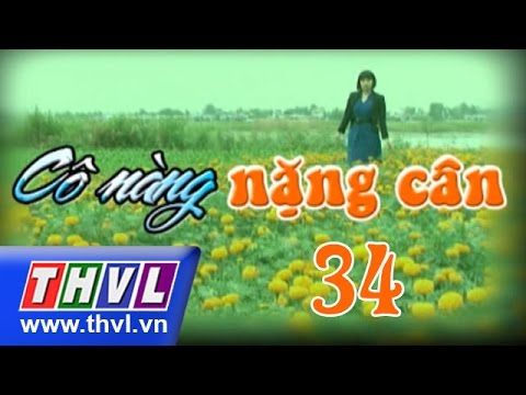Video Cô nàng nặng cân - Tập 34 - youtube