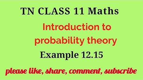 Tn 11 maths |example 12.15 |chapter 11|state board |Introduction to probability theory|gmrrao maths|