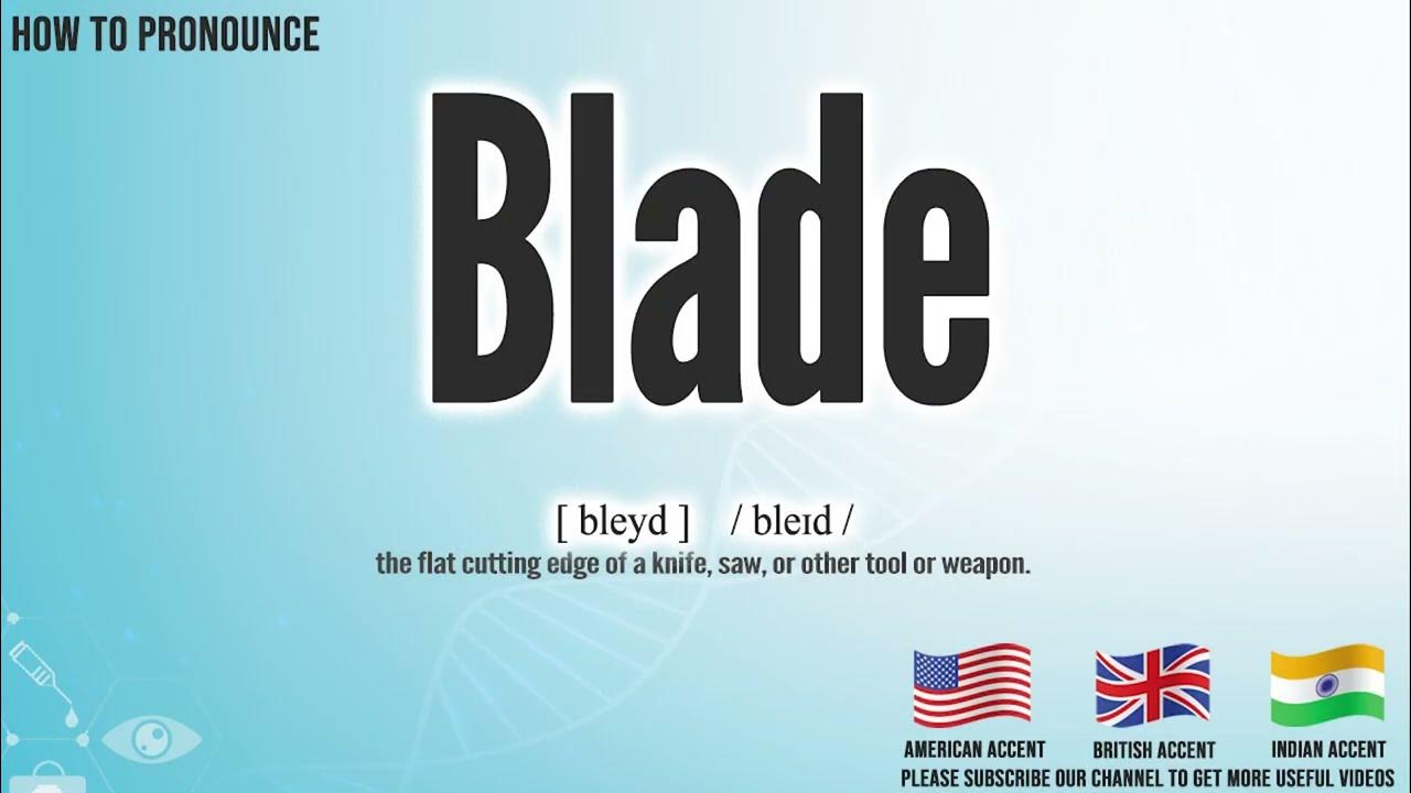 Blade Pronunciation How to Pronounce (say) Blade CORRECTLY Medical