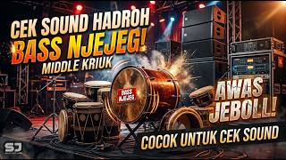 CEK SOUND HADROH SUPER BASS | AWAS JEBOLL!