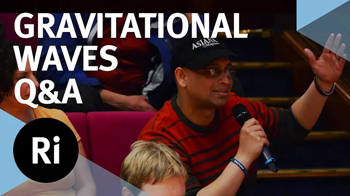 Q&A - Catching Gravitational Waves - with Sheila R...