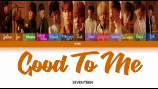 SEVENTEEN (세븐틴) - Good To Me (Color Coded Lyrics HAN|ROM|INDO) Sub Indo | Lirik Terjemahan Indonesia