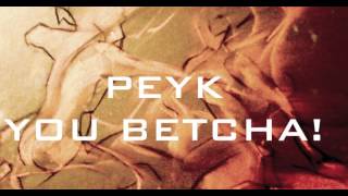 Peyk - You Betcha Resimi