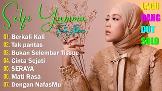 Selfi Yamma Spesial Full Album Terbaru 2025 || Berkali Kali || Tak pantas || Cinta Sejati