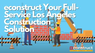 econstruct Your Full-Service Los Angeles Construction Solution
